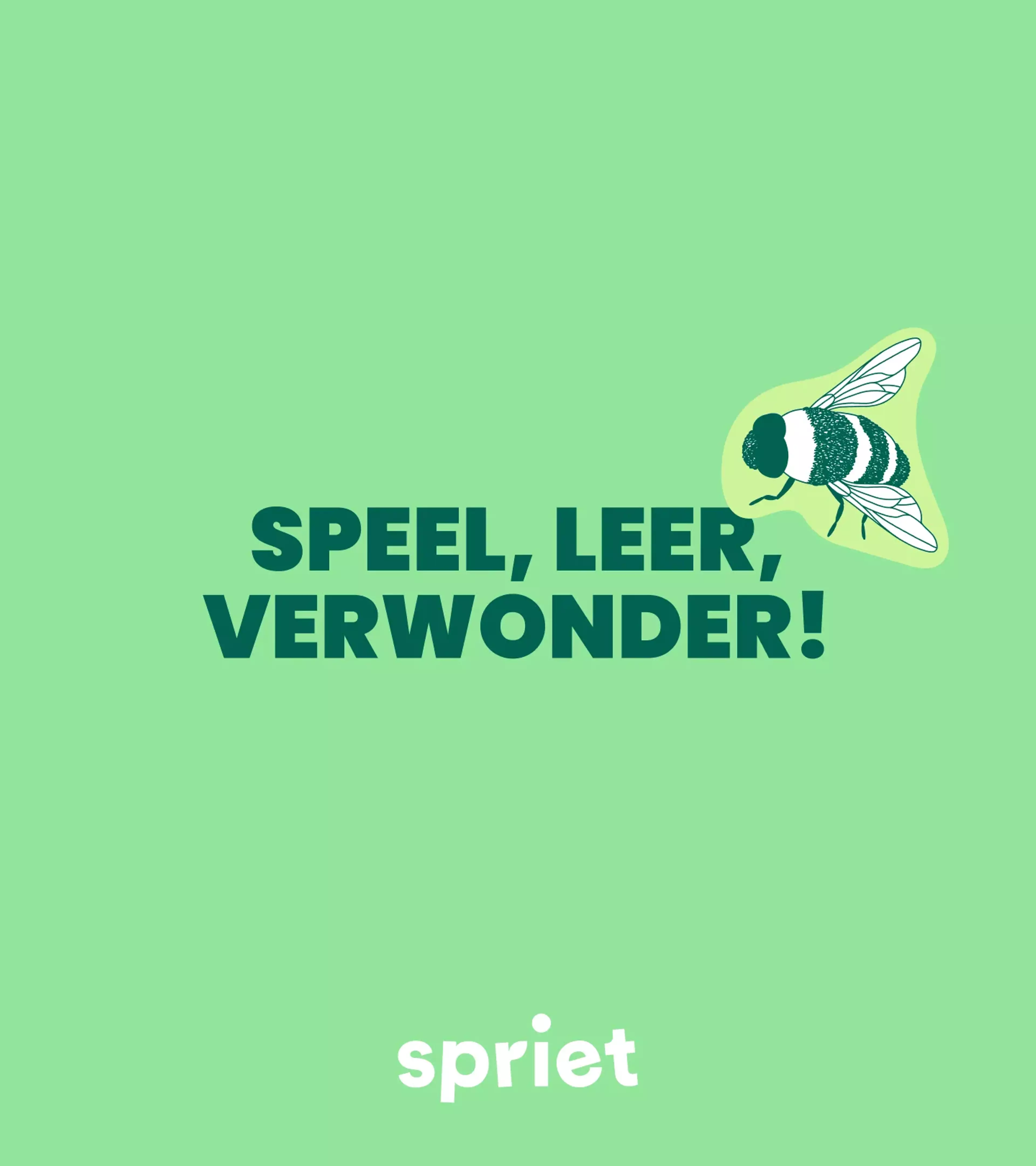 A message that says "speel, leer, verwonder!".