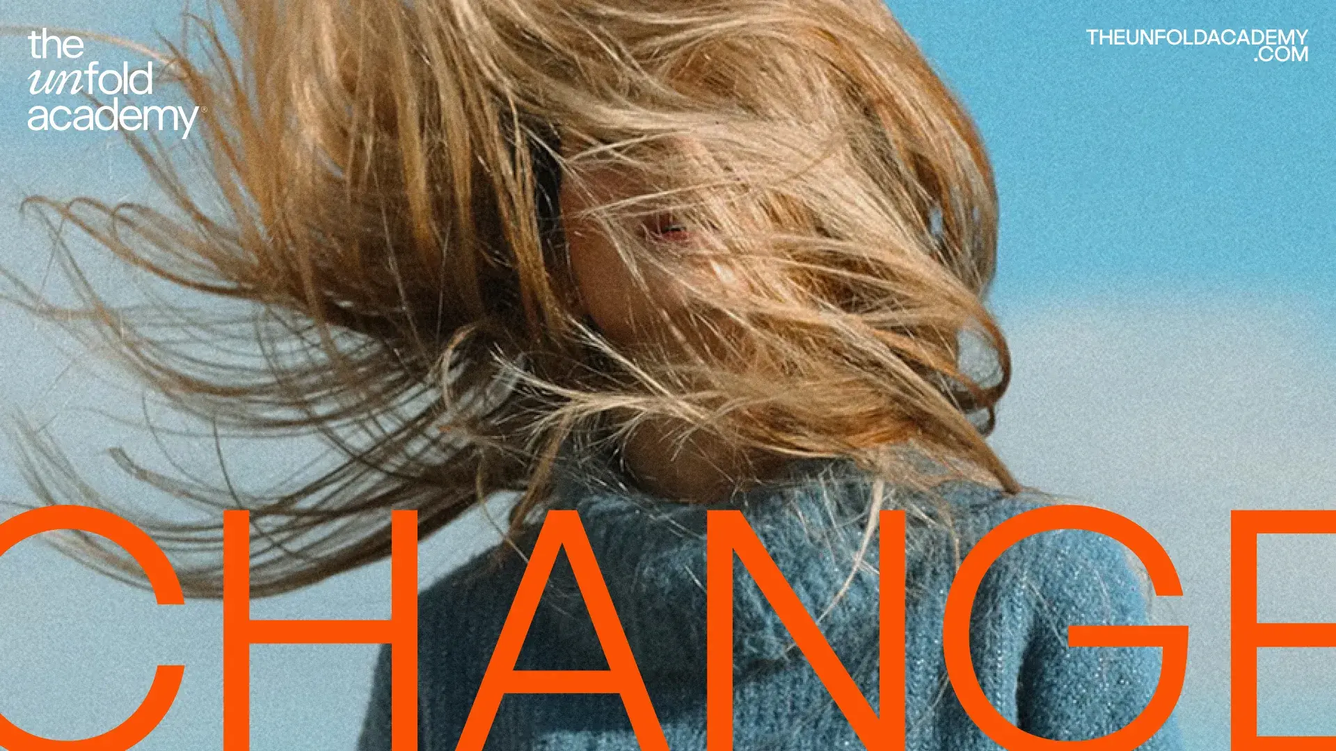 Person with hair blowing in the wind, wearing a blue sweater, against a blue sky. Bold orange text reads "CHANGE."